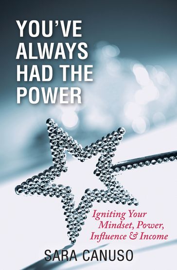 You've Always Had the Power - Sara Canuso
