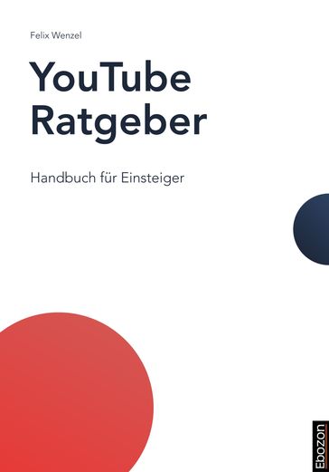 YouTube Ratgeber - Felix Wenzel