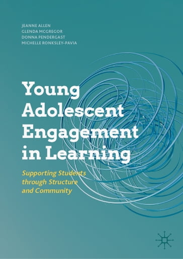 Young Adolescent Engagement in Learning - Jeanne Allen - Glenda McGregor - Donna Pendergast - Michelle Ronksley-Pavia