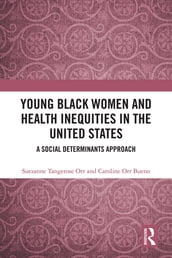 Young Black Women and Health Inequities in the United States