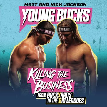 Young Bucks - Matt Jackson - Nick Jackson