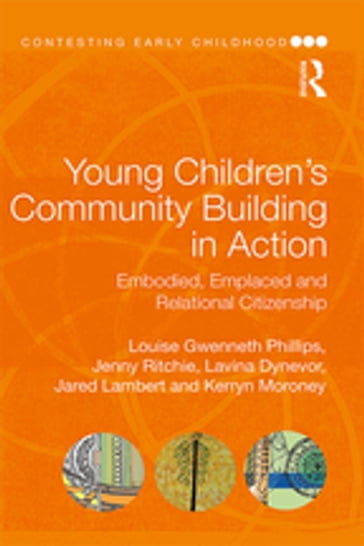 Young Children's Community Building in Action - Louise Gwenneth Phillips - Jenny Ritchie - Lavina Dynevor - Jared Lambert - Kerryn Moroney