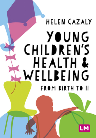 Young Children's Health and Wellbeing - Helen Cazaly Taylor