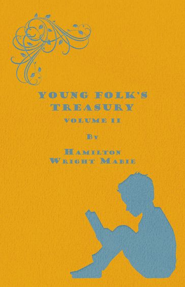 Young Folk's Treasury Volume II - in 12 Volumes - Hamilton Wright Mabie