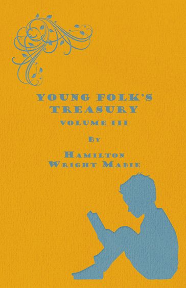 Young Folk's Treasury Volume III - in 12 Volumes - Hamilton Wright Mabie