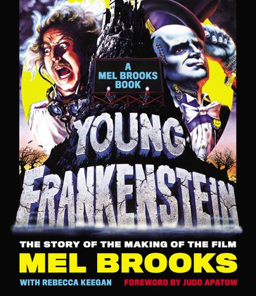 Young Frankenstein: A Mel Brooks Book - Mel Brooks