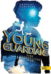 Young Guardians (Band 1) Eine gefährliche Spur