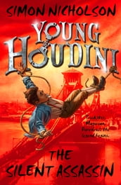 Young Houdini The Silent Assassin