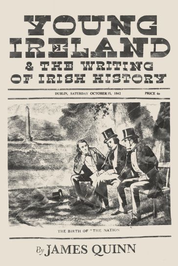 Young Ireland and the Writing of Irish History - James Quinn