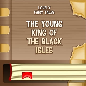 Young King of the Black Isles, The - Andrew Lang