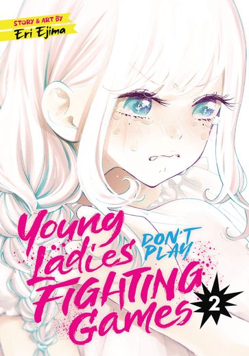 Young Ladies Don't Play Fighting Games Vol. 2 - Eri Ejima