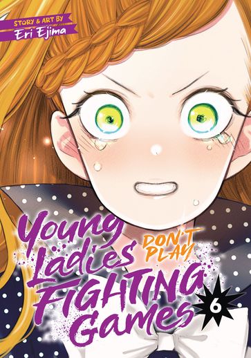 Young Ladies Don't Play Fighting Games Vol. 6 - Eri Ejima