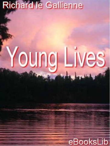 Young Lives - Richard Le Gallienne