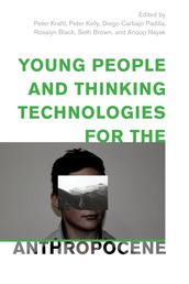 Young People and Thinking Technologies for the Anthropocene