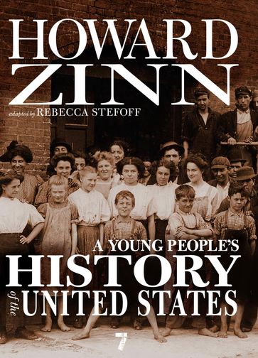 A Young People's History of the United States - Howard Zinn - Rebecca Stefoff