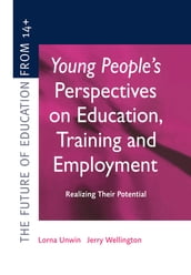 Young People s Perspectives on Education, Training and Employment