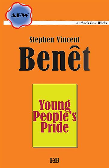 Young People's Pride - Stephen Vincent Benet