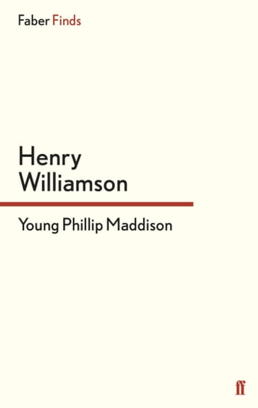 Young Phillip Maddison - Henry Williamson