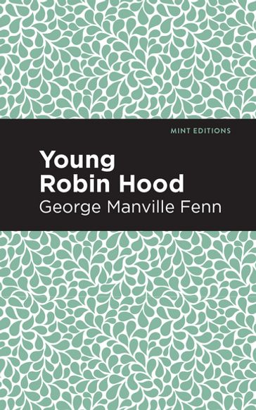 Young Robin Hood - George Manville Fenn - Mint Editions