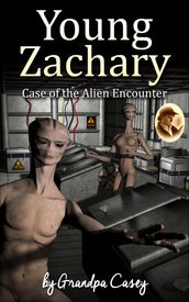 Young Zachary Case of the Alien Encounter