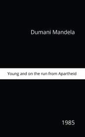 Young and on the run from Apartheid