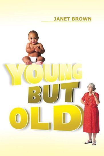 Young but Old - Janet Brown