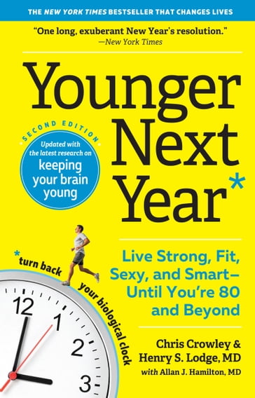 Younger Next Year - Chris Crowley - M.D. Henry S. Lodge
