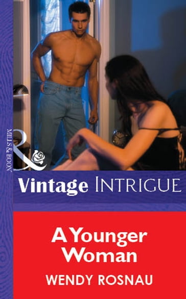A Younger Woman (Mills & Boon Vintage Intrigue) - Wendy Rosnau