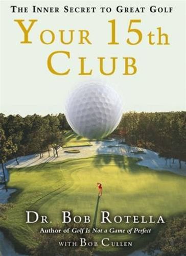 Your 15th Club - Dr. Bob Rotella