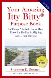 Your Amazing Itty Bitty ® Purpose Book
