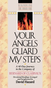 Your Angels Guard My Steps (Rekindling the Inner Fire Book #10)