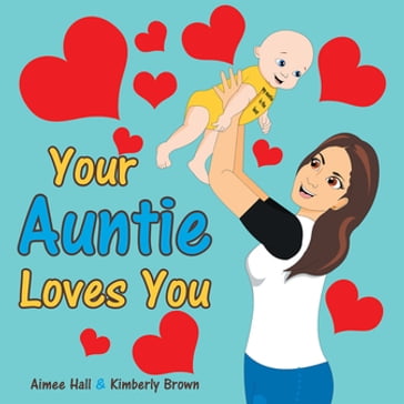 Your Auntie Loves You - Aimee Hall - Kimberly Brown