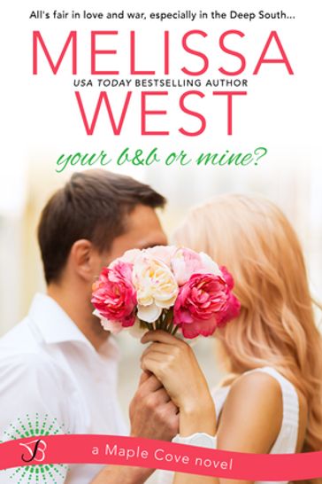 Your B&B or Mine? - Melissa West