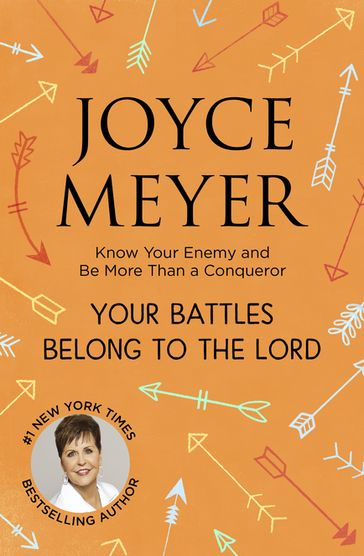 Your Battles Belong to the Lord - Joyce Meyer