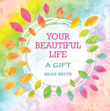 Your Beautiful Life - Brian Smyth