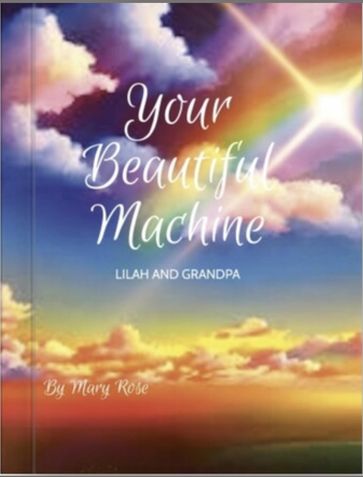 Your Beautiful Machine; Lilah and Grandpa - Mary Rose