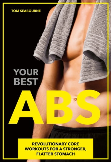 Your Best Abs - Tom Seabourne