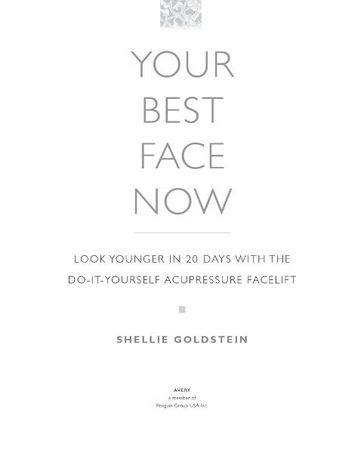 Your Best Face Now - Shellie Goldstein