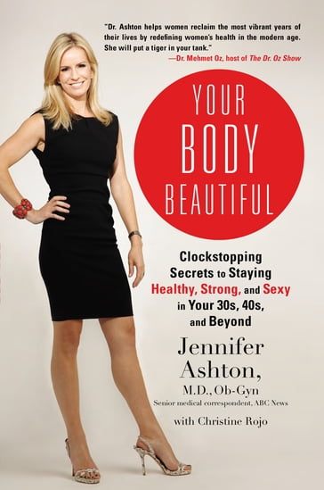 Your Body Beautiful - Christine Rojo - Ob-G Jennifer Ashton M.D.