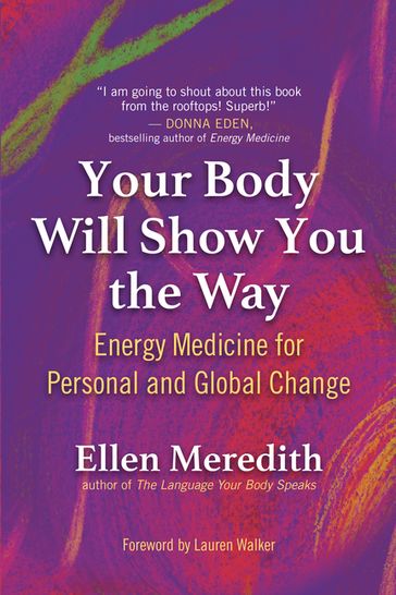 Your Body Will Show You the Way - Ellen Meredith