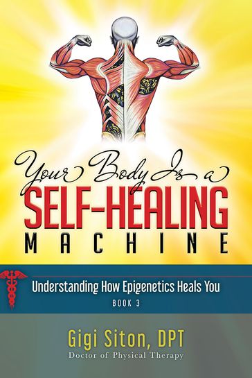 Your Body is a Self-Healing Machine - Gigi Siton