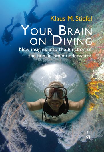 Your Brain on Diving - Klaus M. Stiefel