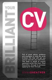 Your Brilliant CV