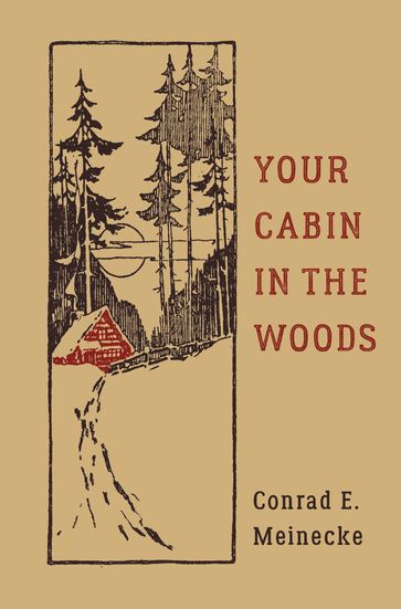 Your Cabin in the Woods - Conrad E. Meinecke - Victor Aures