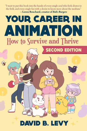 Your Career in Animation (2nd Edition) - David B. Levy