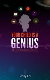 Your Child Is A Genius