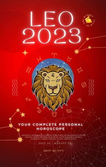 Your Complete Leo 2023 Personal Horoscope - Iris Quinn