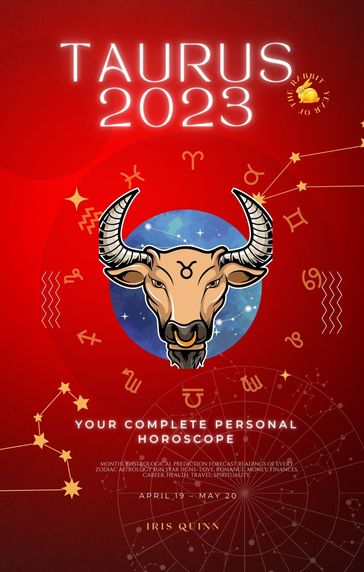 Your Complete Taurus 2023 Personal Horoscope - Iris Quinn