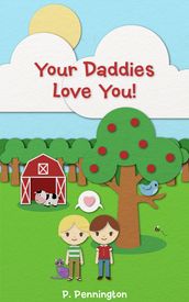 Your Daddies Love You: The Read Together Series (A Rhyming Picture Book)