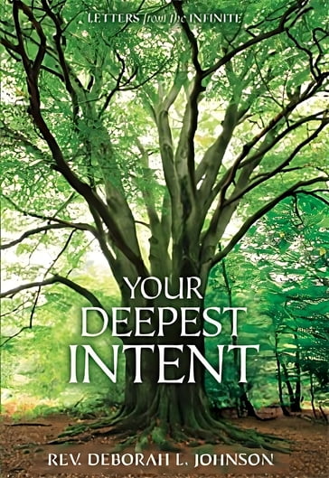 Your Deepest Intent - Deborah L. Johnson